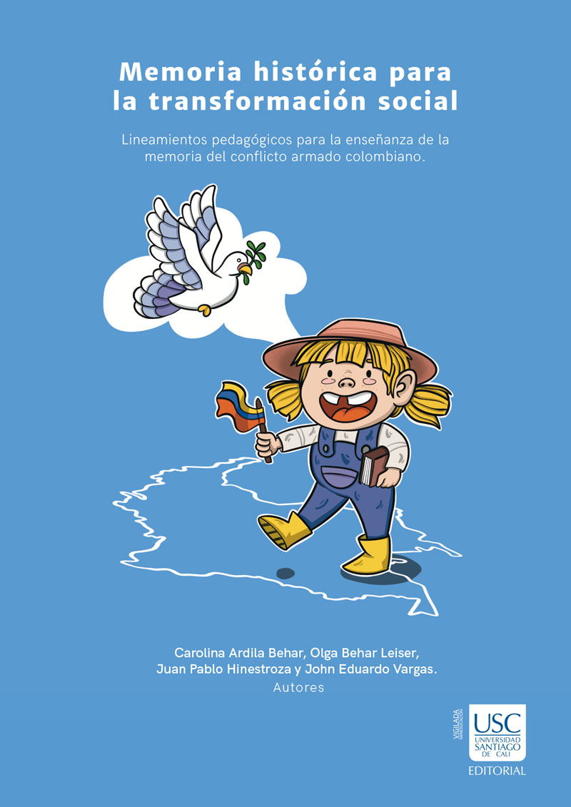 Memoria histórica para la transformación social: Lineamientos pedagógicos para la enseñanza de la memoria del conflicto armado colombiano.